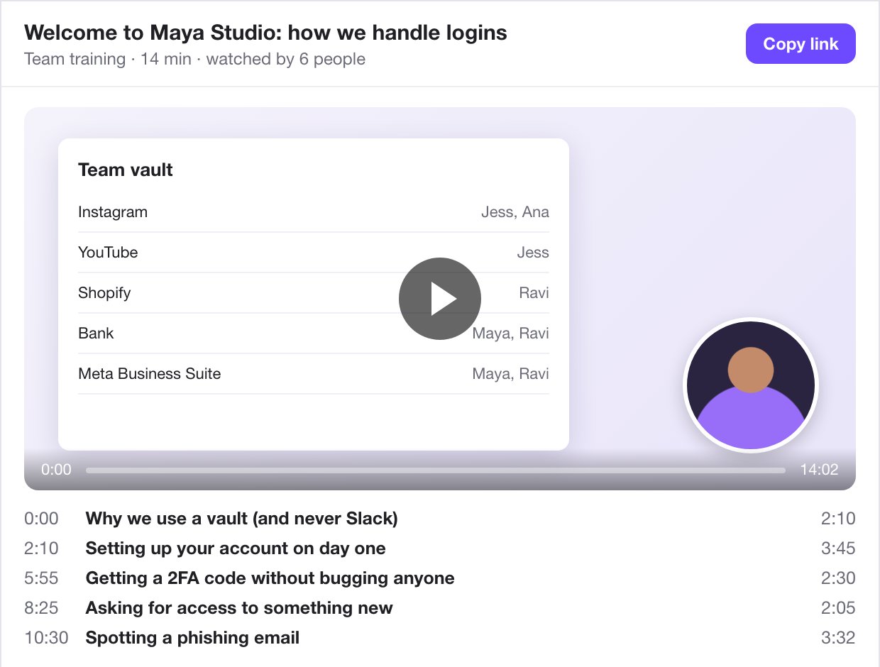A recorded team training called Welcome to Maya Studio: how we handle logins, 14 minutes, watched by 6 people. Chapters: why we use a vault and never Slack, setting up your account on day one, getting a 2FA code without bugging anyone, asking for access to something new, spotting a phishing email.